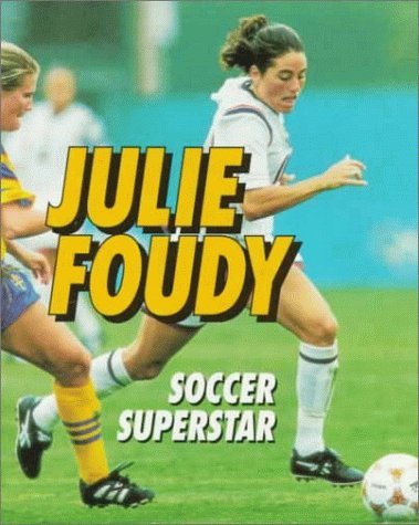 9780822598268: Julie Foudy: Soccer Superstar