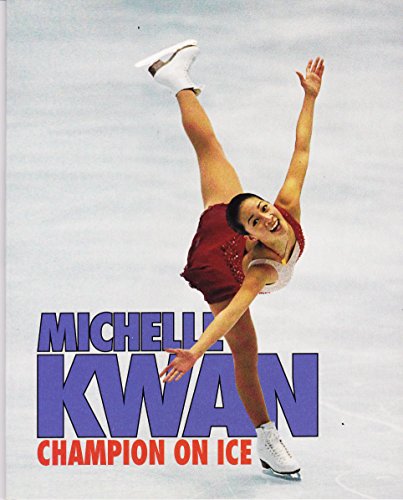Imagen de archivo de Michelle Kwan: Champion on Ice (Sports Achievers Biographies) a la venta por More Than Words