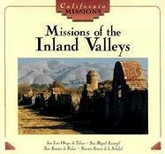 9780822598336: Missions of the Inland Valleys: San Luis Obispo de Tolosa, San Miguel Areangel, San Antonio de Padua, Nuestra Senora de La Soledad (California Missions Series)