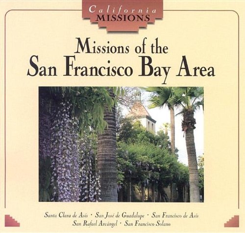 Beispielbild fr Missions of San Francisco Bay Area (California Missions Series) zum Verkauf von SecondSale