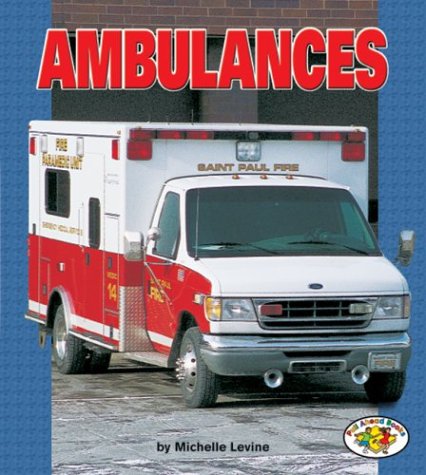 Stock image for Ambulances (Pull Ahead Books) for sale by Blue Vase Books