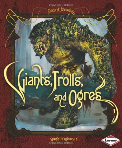 Beispielbild fr Giants, Trolls, and Ogres zum Verkauf von Better World Books