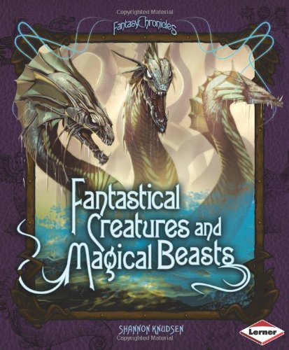 Beispielbild fr Fantastical Creatures and Magical Beasts zum Verkauf von Better World Books