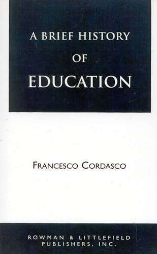 9780822600671: A Brief History of Education: A Handbook of Information on Greek, Roman, Medieval, Renaissance, and Modern Educational Practice