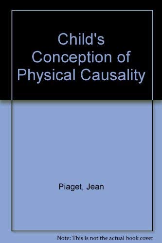 9780822602125: Child's Conception of Physical Causality [Paperback] by Piaget, Jean