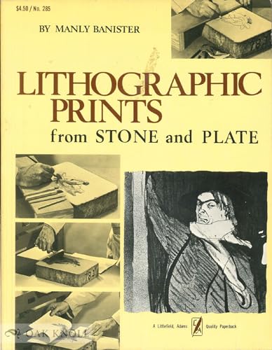 9780822602859: Lithographic prints from stone and plate, (A Littlefield, Adams quality BC, no. 285)
