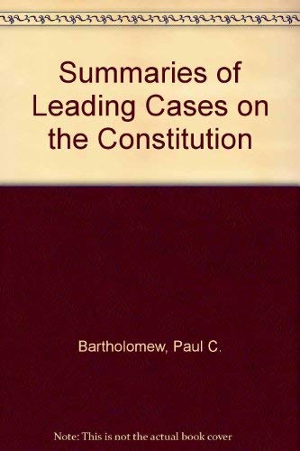 Beispielbild fr Summaries of leading cases on the Constitution zum Verkauf von ThriftBooks-Dallas