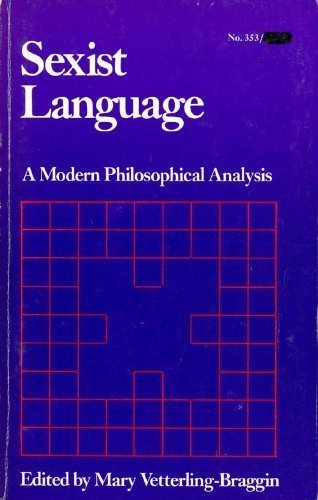Stock image for Sexist Language: A Modern Philosophical Analysis for sale by CARDINAL BOOKS  ~~  ABAC/ILAB