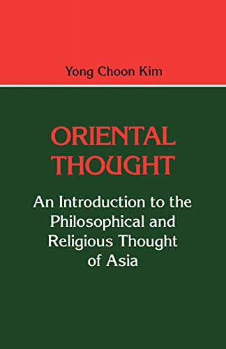 Beispielbild fr Oriental Thought: An Introduction to the Philosophical and Religious Thought of Asia (Littlefield, Adams Quality Paperback Series ; 365) zum Verkauf von Books From California