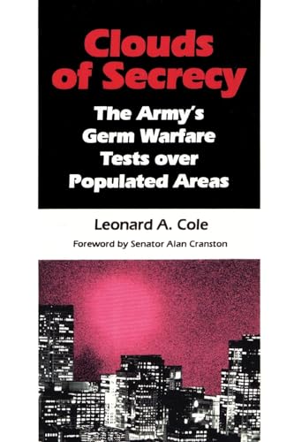 

Clouds of Secrecy : The Army's Germ Warfare Tests over Populated Areas
