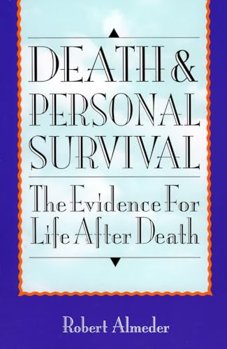 Stock image for Death and Personal Survival: The Evidence for Life After Death for sale by Wonder Book