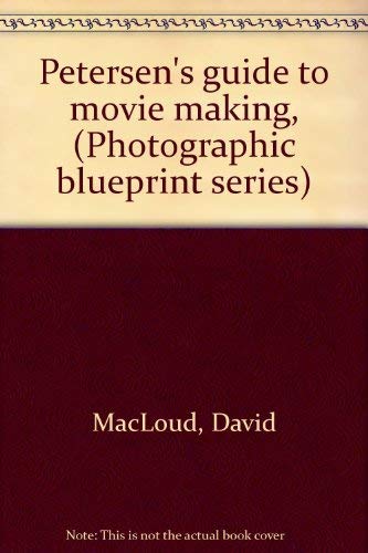 Beispielbild fr Petersen's guide to movie making, (Photographic blueprint series) zum Verkauf von Modetz Errands-n-More, L.L.C.