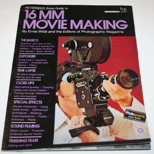 Imagen de archivo de Petersen's Bolex guide to 16mm movie making, (Photographic basic series) a la venta por The Paper Hound Bookshop