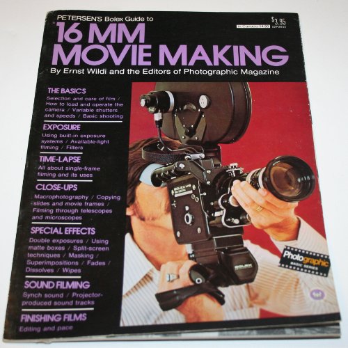 Stock image for Petersen's Bolex guide to 16mm movie making, (Photographic basic series) for sale by The Paper Hound Bookshop