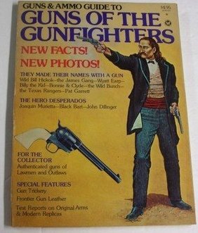 Stock image for Guns Ammo Guide to Guns of The Gunfighters for sale by Front Cover Books