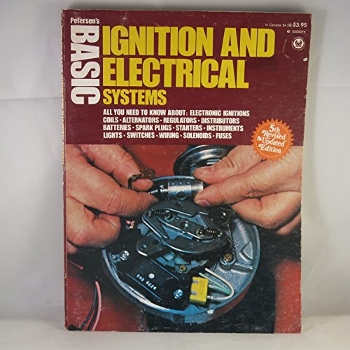 Stock image for Petersen's Basic Ignition and Electrical Systems [Edited by Spencer Murray and the Technical Editors of Specialty Publications Division] for sale by ThriftBooks-Atlanta