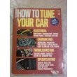 Beispielbild fr How to tune your car. zum Verkauf von 2Vbooks