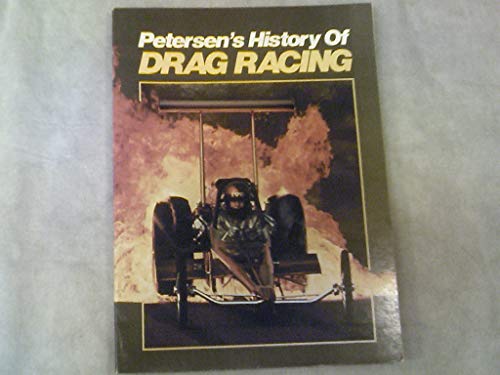 Stock image for Petersen's History of Drag Racing for sale by About Books