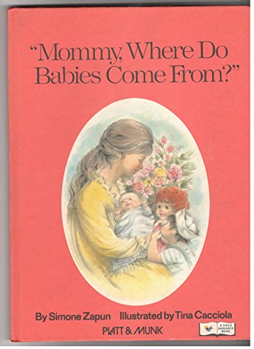 Beispielbild fr Mommy, Where Do Babies Come From? zum Verkauf von Wonder Book