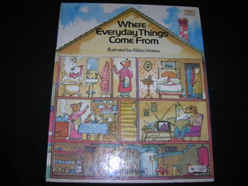 Stock image for Where Everyday Things Come from for sale by ThriftBooks-Atlanta