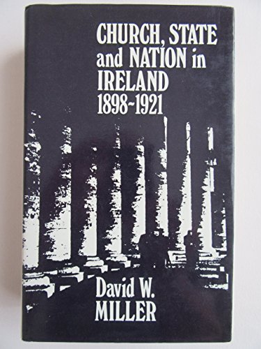 Church, State, and Nation in Ireland, 1898-1921