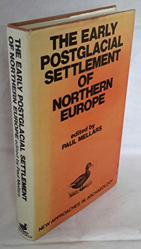 Imagen de archivo de The Early Postglacial Settlement of Northern Europe an Ecological Perspective a la venta por COLLINS BOOKS