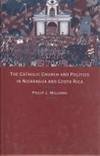 The Catholic Church and Politics in Nicaragua and Costa Rica (Pitt Latin American Series)