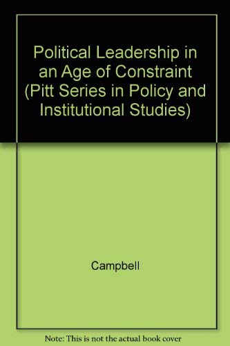 9780822911708: Political Leadership in an Age of Constraint: The Australian Experience (Pitt Series in Policy and Institutional Studies)