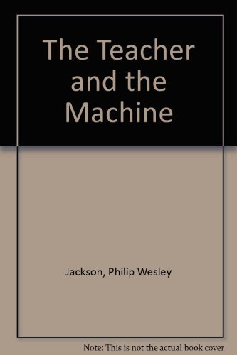 Stock image for The Teacher and the Machine for sale by Better World Books