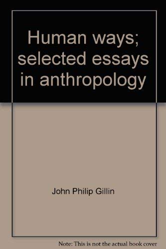 Beispielbild fr Human ways;: Selected essays in anthropology, zum Verkauf von Irish Booksellers