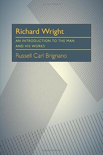 Beispielbild fr Richard Wright: An Introduction to the Man and His Works zum Verkauf von Bookmarc's