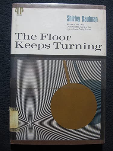 The Floor Keeps Turning; Poems