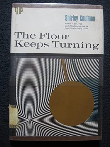 9780822931904: The floor keeps turning; poems (Pitt poetry series)