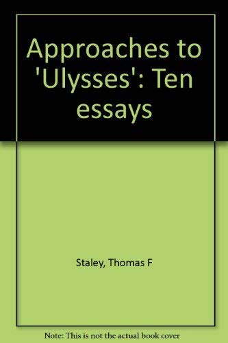 Stock image for Approaches to Ulysses : Ten Essays for sale by Better World Books