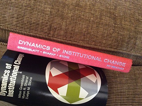 Stock image for Dynamics of Institutional Change: The Hospital in Transition (Contemporary Community Health Series) for sale by Zubal-Books, Since 1961