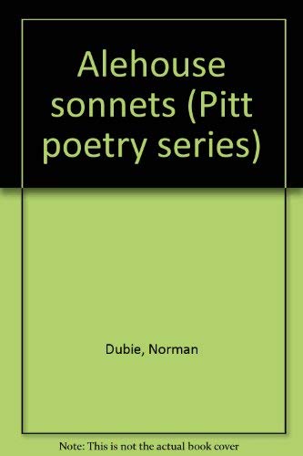 9780822932260: Alehouse sonnets (Pitt poetry series)