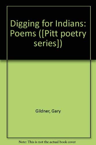 9780822932307: Digging for Indians: Poems ([Pitt poetry series])