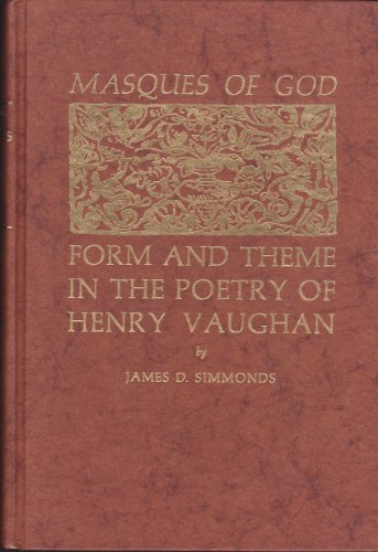 Imagen de archivo de Masques of God: Form and Theme in the Poetry of Henry Vaughan, a la venta por Vashon Island Books