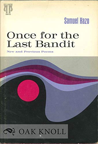 Beispielbild fr Once for the Last Bandit: New and Previous Poems zum Verkauf von Wonder Book