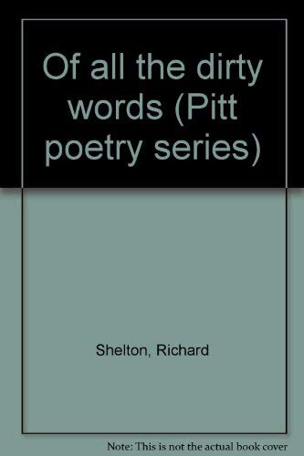 9780822932482: Of all the dirty words (Pitt poetry series 73)