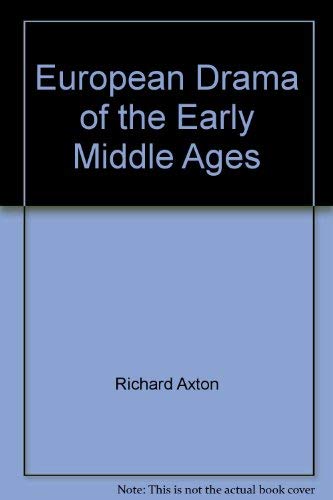 Stock image for European Drama of the Early Middle Ages for sale by Better World Books: West