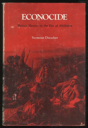 Beispielbild fr Econocide : British Slavery in the Era of Abolition zum Verkauf von Better World Books