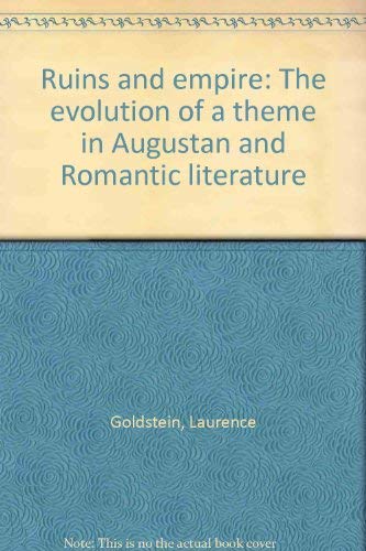 Beispielbild fr Ruins and Empire : The Evolution of a Theme in Augustan and Romantic Literature zum Verkauf von Better World Books