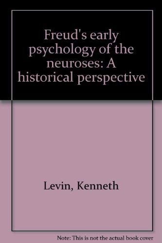 Beispielbild fr Freud's early psychology of the neuroses: A historical perspective zum Verkauf von Concordia Books