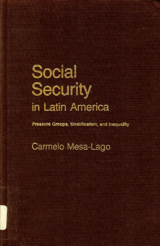 Beispielbild fr Social Security in Latin America : Pressure Groups, Stratification, and Inequality zum Verkauf von Better World Books