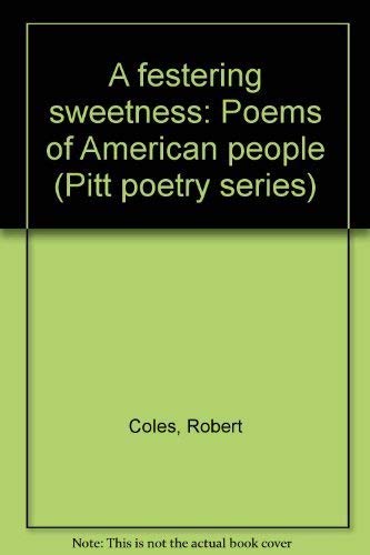 9780822933717: A festering sweetness: Poems of American people (Pitt poetry series)