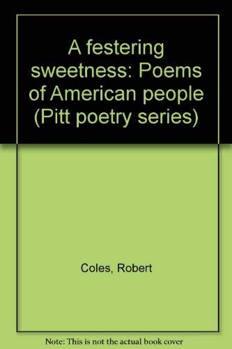 Stock image for A Festering Sweetness: Poems of American People for sale by Bookmarc's