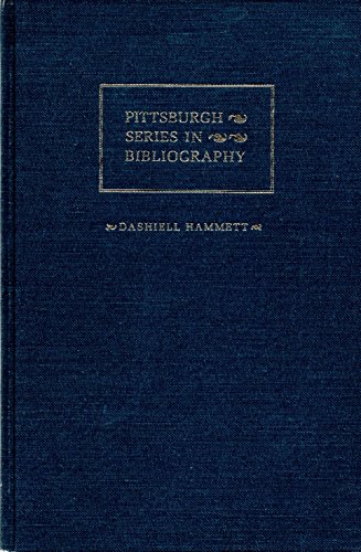 9780822933946: Dashiell Hammett: A Descriptive Bibliography (Pittsburgh Series in Bibliography)