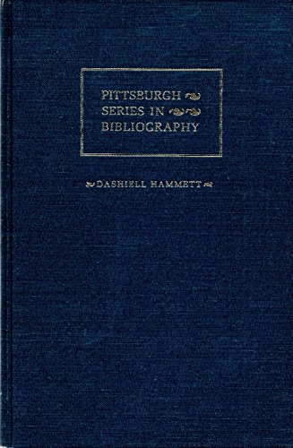 Dashiell Hammett a Descriptive Bibliography