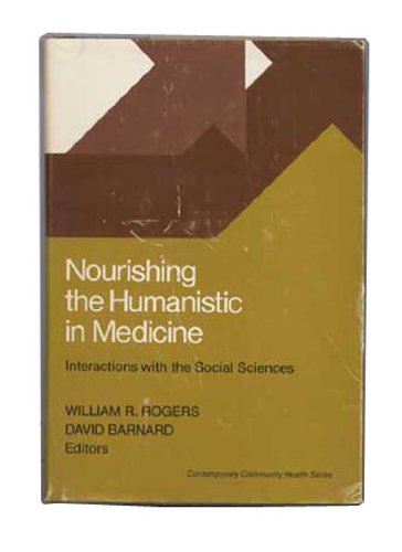 Imagen de archivo de Nourishing the Humanistic in Medicine : Interactions with the Social Sciences a la venta por Better World Books